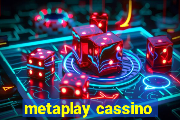 metaplay cassino